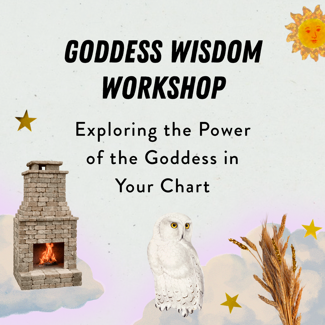 Goddess Wisdom Workshop: Exploring the Power of the Goddess in Your Chart