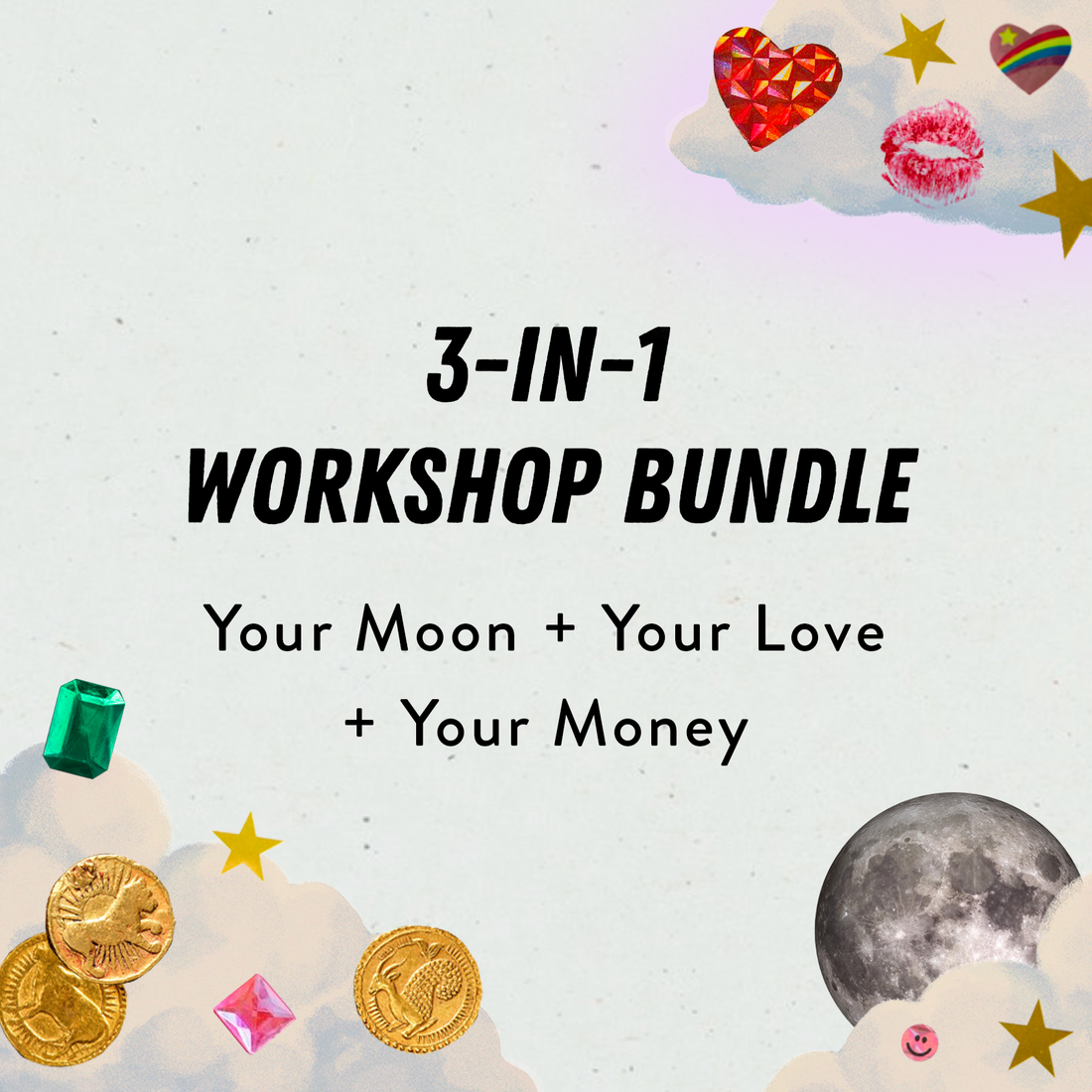 3-in-1 Workshop Bundle: Your Moon + Your Love + Your Money