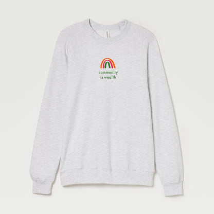 Community Is Wealth Sweatshirt by Gifted